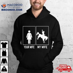 Your Wife My Horse Funny For Husband Tshirt