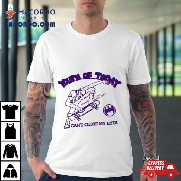 Youth Of Today Can’t Close My Eyes Crucial Skate Crew T Shirts