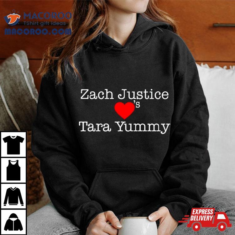 Zach Justice Love’s Tara Yummy Shirt 5 Zach Justice Love S Tara Yummy Tshirt