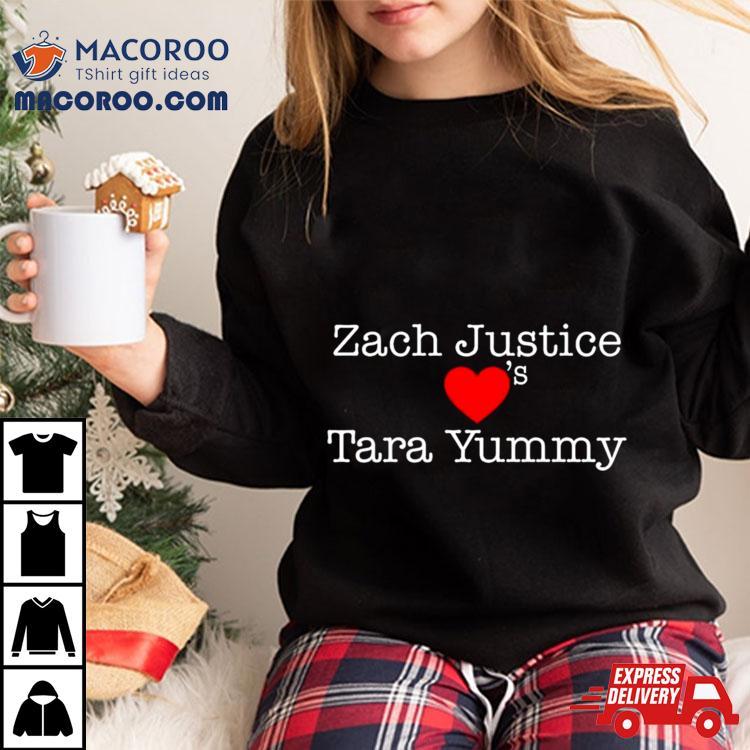 Zach Justice Love’s Tara Yummy Shirt 3 Zach Justice Love S Tara Yummy Tshirt