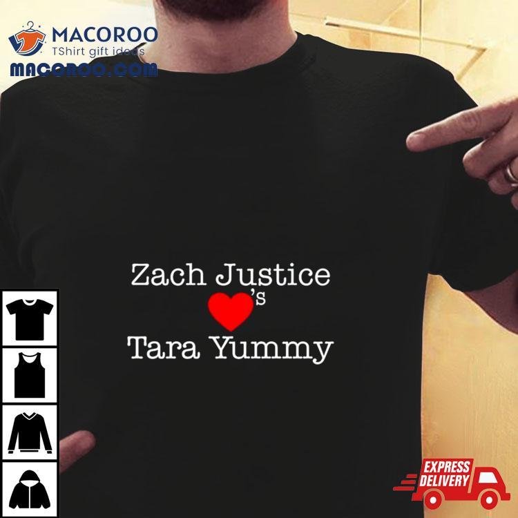 Zach Justice Love’s Tara Yummy Shirt 4 Zach Justice Love S Tara Yummy Tshirt