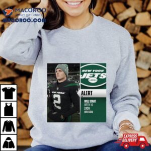 Zack Wilson Will Start Week 14 Shirt