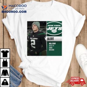 Zack Wilson Will Start Week Tshirt