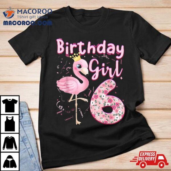 6th Birthday Girls Flamingo 6 Years Old Tropical Shirt