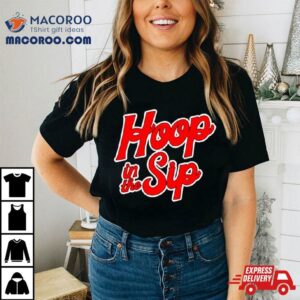 Hoop To The Sip Tshirt