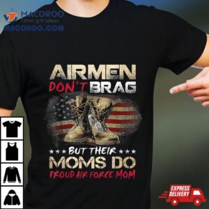 Air Don’t Brag But Their Moms Do Proud Force Mom Shirt