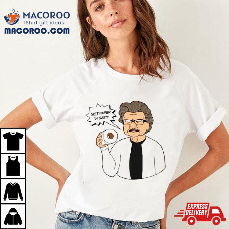 Angry Grandma Toilet Paper Shit Paper For 20 T Shirt Angry Grandma Toilet Paper Shit Paper For 20 T Shirt