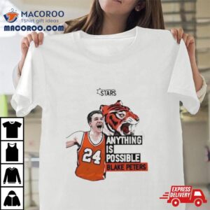 Anything Is Possible Blake Peters Shirt
