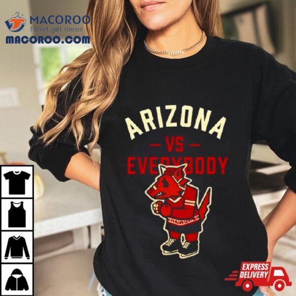 Arizona Vs Everybody Mascot Shirt