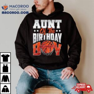 Aunt Basketball Birthday Boy Family Baller B-day Party Shirt