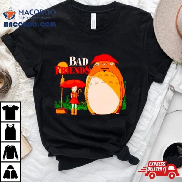 Bad Friends My Neighbor Bobby Shirt