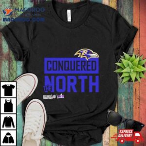 Baltimore Ravens Conquered The North Tshirt