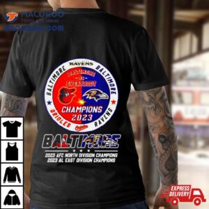 Baltimore Ravens And Orioles Afc Champions And Al Champions Tshirt