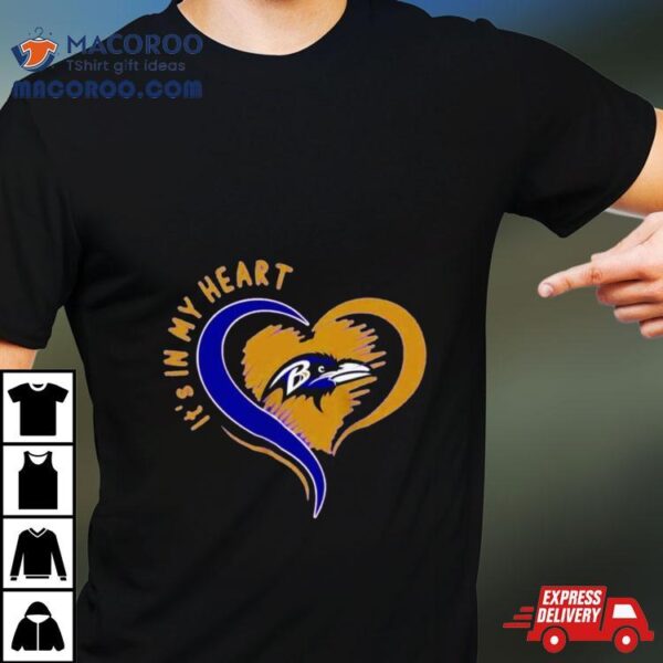 Baltimore Ravens It’s In My Heart Shirt