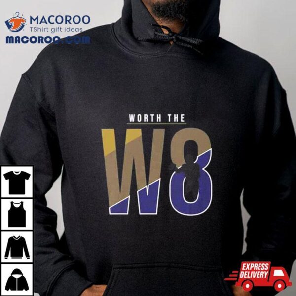 Baltimore Ravens Worth The W8 T Shirt