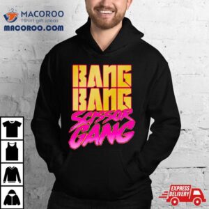 Bang Bang Scissor Gang Shirt