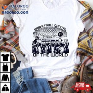 Basketball Capital Of The World Uconn Huskies Tshirt