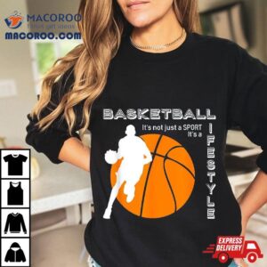 Basketball It’s A Lifestyle – Shirt