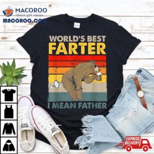 Bear World Best Farter I Mean Father Drinking Beer Tshirt