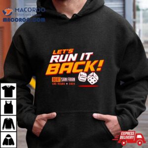 Beat San Francisco Ers Let Rsquo S Run It Back Tshirt