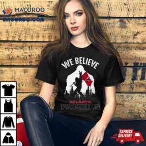 Bigfoot We Believe Atlanta Falcons Tshirt