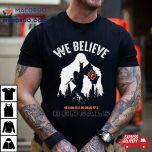 Bigfoot We Believe Cincinnati Bengals 2024 Shirt