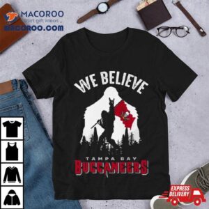 Bigfoot We Believe Tampa Bay Buccaneers Tshirt