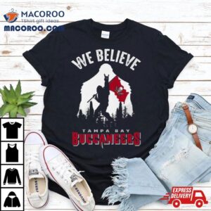 Bigfoot We Believe Tampa Bay Buccaneers Tshirt