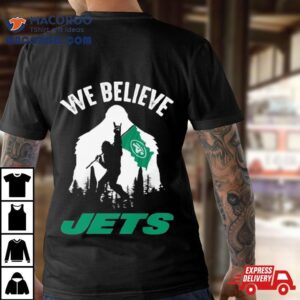 Bigfoot With Flag We Believe New York Jets 2024 T Shirt