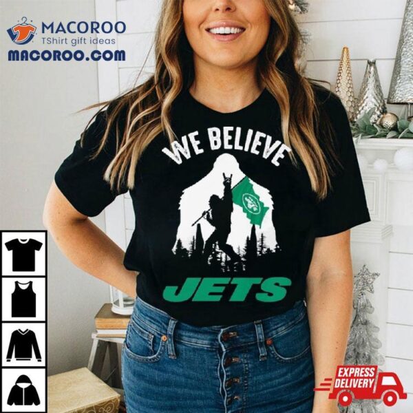 Bigfoot With Flag We Believe New York Jets 2024 T Shirt