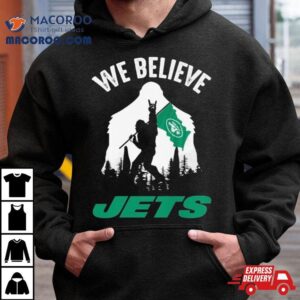 Bigfoot With Flag We Believe New York Jets Tshirt