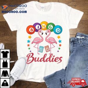 Bingo Buddies Flamingo Player Game Nigh Tshirt