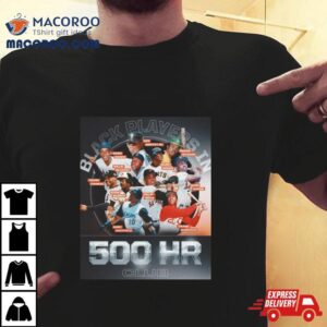 Black Players In 500hr Club Black History Month Of Mlb T Shirt