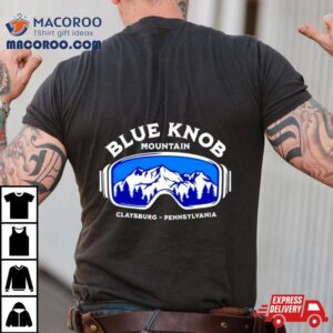 Blue Knob Mountain Claysburg Pa Shirt