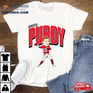 Brock Purdy San Francisco Ers Caricature Tshirt