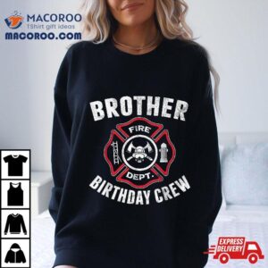 Brother Birthday Crew Fireman Firefighter Costume Party Gif Tshirt