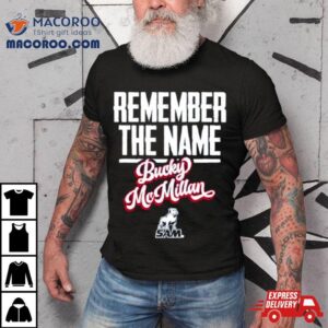 Bucky Mcmillan Remember The Name Shirt