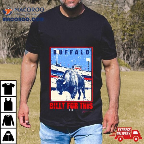 Buffalo Billt For This T Shirt