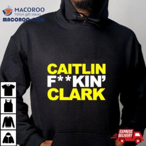 Caitlin Fucking Clark Tshirt