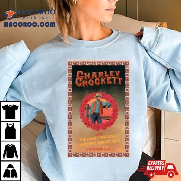 Charley Crockett Jan 30, 2024 Sunshine Coast, Qld T Shirt