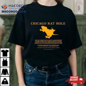 Chicago Rat Hole Many Many Years Ago On This Very Spo Tshirt