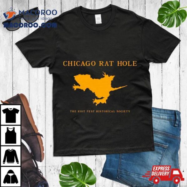 Chicago Rat Hole The Riot Fest Historical Society Shirt