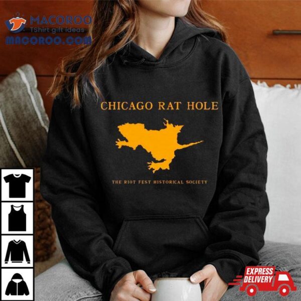 Chicago Rat Hole The Riot Fest Historical Society Shirt