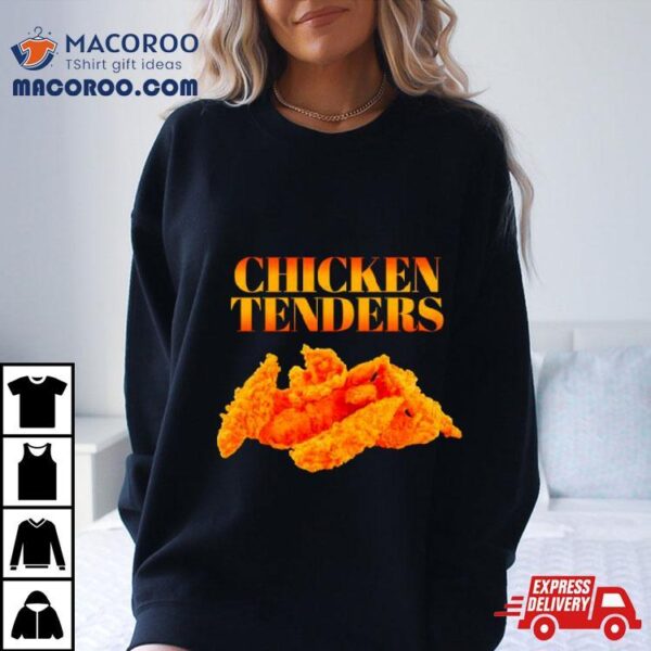 Chicken Tenders Shirt