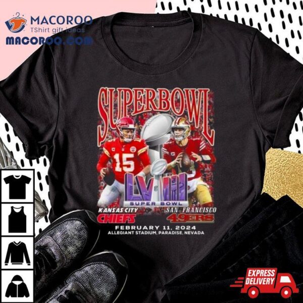 Chiefs Vs Sf 49ers Super Bowl Lviii February 11 2024 T Shirt