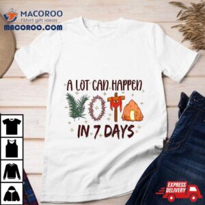 Christian Faith Happy Easter Day A Lot Can Happen In Days Tshirt