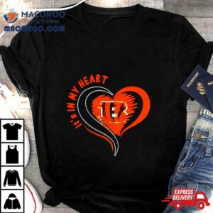 Cincinnati Bengals It Rsquo S In My Hear Tshirt