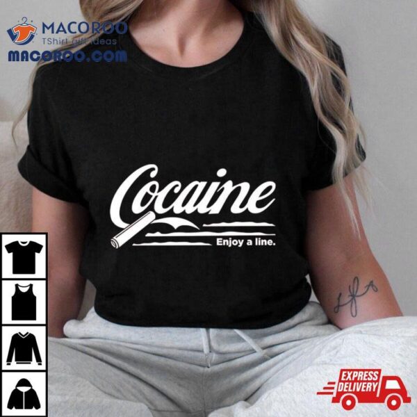 Cocaine Enjoy A Line Logo Shirt