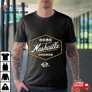 Cold Nashville Chicken New Tshirt
