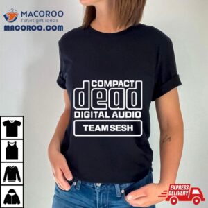 Compact Dead Digital Audio Team Sesh Tshirt